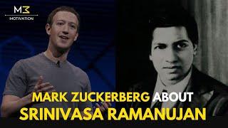 Mark Zuckerberg Talks About Indian Mathematician Srinivasa Ramanujan  M3 Motivation
