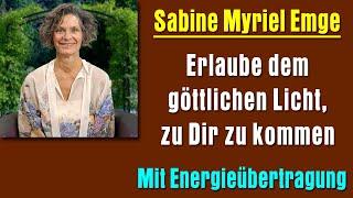 Göttliches Licht  kommt zu Dir   Sabine Myriel Emge