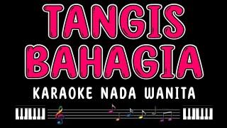 TANGIS BAHAGIA - Karaoke Nada Wanita  ELVY SUKAESIH 