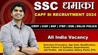 SSC धमाका  CAPF SI Recruitment 2024  Full Details  Apply Online