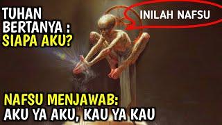 Sungguh mengerikan perbincangan Allah Dengan Nafsu