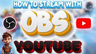 How to Stream with OBS on YouTube