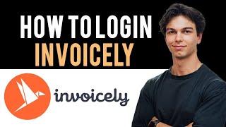  How to Sign Into Invoicely Account Full Guide