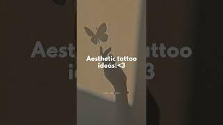 Aesthetic tattoo ideas