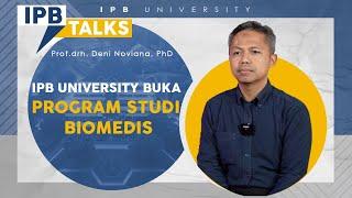 IPB Talks IPB University Buka Program Studi S1 Biomedis