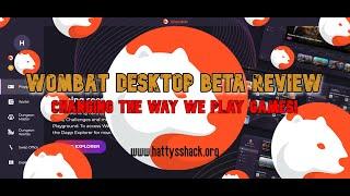 Wombat Desktop Beta Review - Changing the way we play games