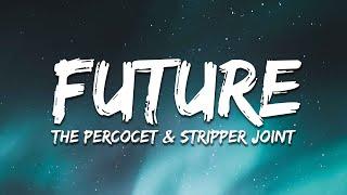 Future - The Percocet & Stripper Joint Lyrics