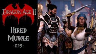 Hired Muscle Dragon Age 2 ep 5