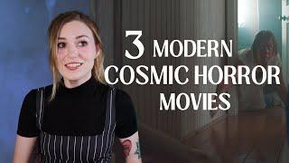 3 Modern Cosmic Horror Movies for existential dread