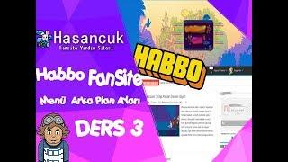 Habbo Fansite Menü & Arka Plan Ayarı DERS 3 w Habbo fansite nasıl kurulur