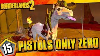 Borderlands 2  Pistols Only Zero Funny Moments And Drops  Day #15
