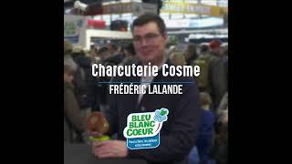 Frédéric LALANDE - Charcuterie Cosme 72 - Les Producteurs Bleu-Blanc-Coeur