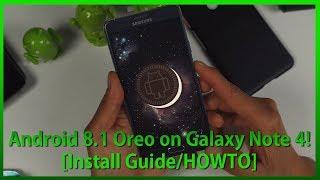 Android 8.1 Oreo on Galaxy Note 4 Install GuideHOWTO