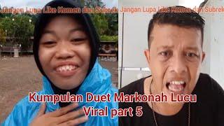 Video Lucu Viral #41 Kumpulan Duet Markonah Lucu Viral part 5