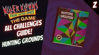 HUNTING GROUNDS CHALLENGE GUIDE  Killer Klowns From Outer Space The Game #kkfos