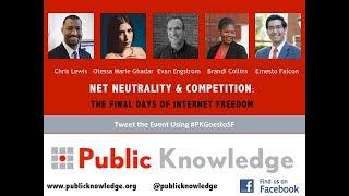 Internet Archive and Public Knowledge Presents Net Neutrality & Competition