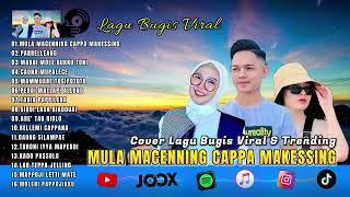 Lagu lagu bugis Viral 2024 terbaik  MULA MACENNING CAPPA MAKESSING - Album Lagu Bugis Mantul