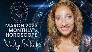 ️ Leo March 2023 Astrology Horoscope by Nadiya Shah