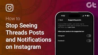 How to Stop Seeing Threads Posts and Notifications on Instagram  Guiding Tech