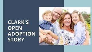 Clarks Open Adoption Story  Will My Child Understand My Open Adoption Choice?