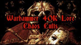 Warhmmer 40K Lore Chaos Cults Re-Upload