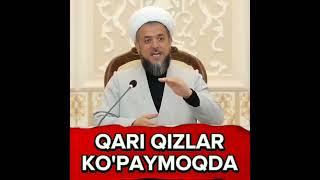 Qari qizlar koʻpaymoqda. Isxoqjon domla