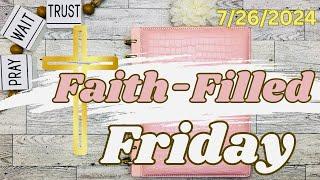 “Faith-Filled Friday”  July 26 2024  Prepare & Plan According To God’s Guidance