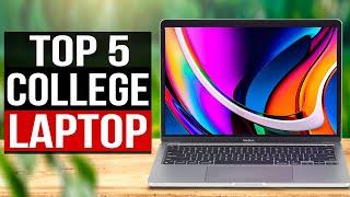 TOP 5 Best Laptops For College Students 2023