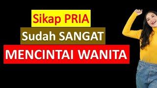 Sikap Pria Kalau Sudah Sangat Mencintai Wanita