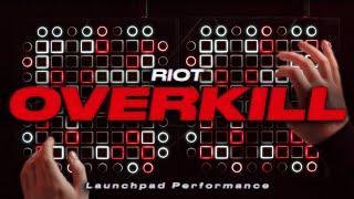 RIOT - OVERKILL  Launchpad Performance 1M Sub Special