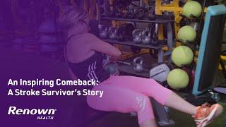 An Inspiring Comeback A Stroke Survivors Story