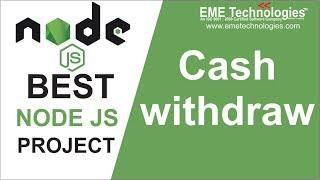 ATM Cash Withdraw System Project in NodeJs  Download Node.JsProject with Source Code