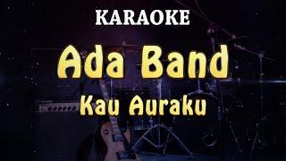 KARAOKE  Ada Band - Kau Auraku