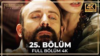 Muhteşem Yüzyıl 25. Bölüm 4K