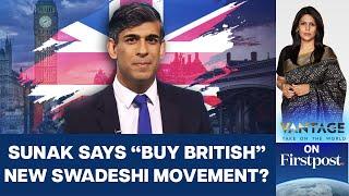 Sunaks Buy British post gets Laughs & Criticism Sunak going Swadeshi? Vantage with Palki Sharma