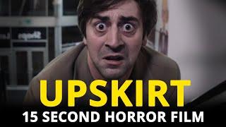 UPSKIRT  Award Winning 15 Second Short Horror Film