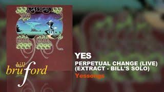 Bruford’s SOLO SPOTLIGHT #1 ‘Perpetual Change’ by Yes taken from the album Yessongs1972