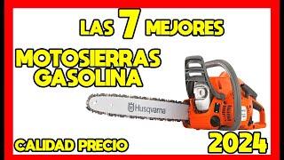 🪓Las 7 Mejores MOTOSIERRAS GASOLINA con Mejor CALIDAD PRECIO de Amazon 2024