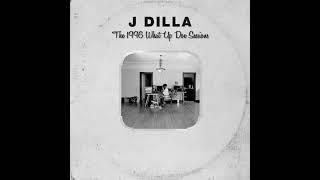 J Dilla - The 1996 What Up Doe Sessions Full Album