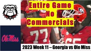 2023 - Georgia Bulldogs vs Ole Miss Rebels - Entire Game No Commercials