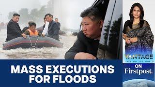 Kim Jong Un Executes Officials Over Deadly Floods in North Korea  Vantage with Palki Sharma