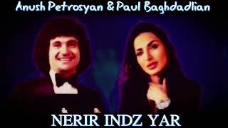 NERIR INDZ YAR - Anush Petrosyan & Paul Baghdadlian  DEEP MIX Farsyan Beats