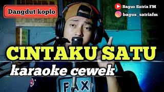 Cintaku satu - karaoke tanpa vokal cewek dangdut koplo