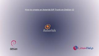 How to create an Asterisk SIP Trunk on Debian 12