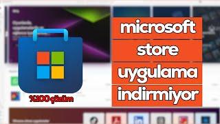 Microsoft Store Uygulama İndirmiyor Sorunu - Microsoft Store İndirme Hatası Çözümü %100