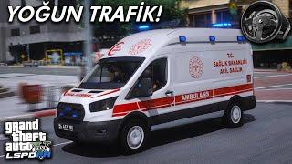 YOĞUN TRAFİK  - T300 RS - GTA 5 112 AMBULANS MODU - LSPDFR