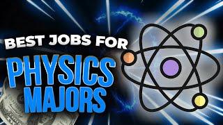 10 Best Entry Level Jobs for Physics Majors