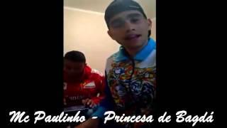 Mc Paulinho  - Princesa de Bagdá Previa Oficial