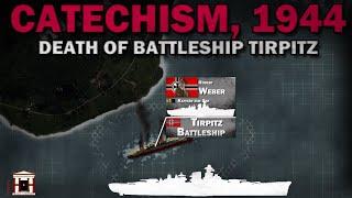 Operation Catechism 1944 Sinking the Battleship Tirpitz Part 3