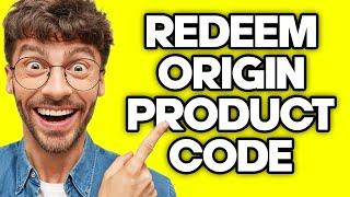 How To Redeem Origin Product Code 2023